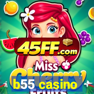 b55 casino